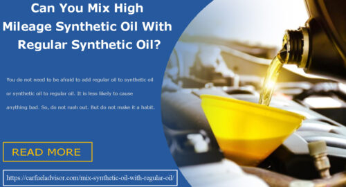 Mix High Mileage Synthetic Oil With Regular Synthetic Oil