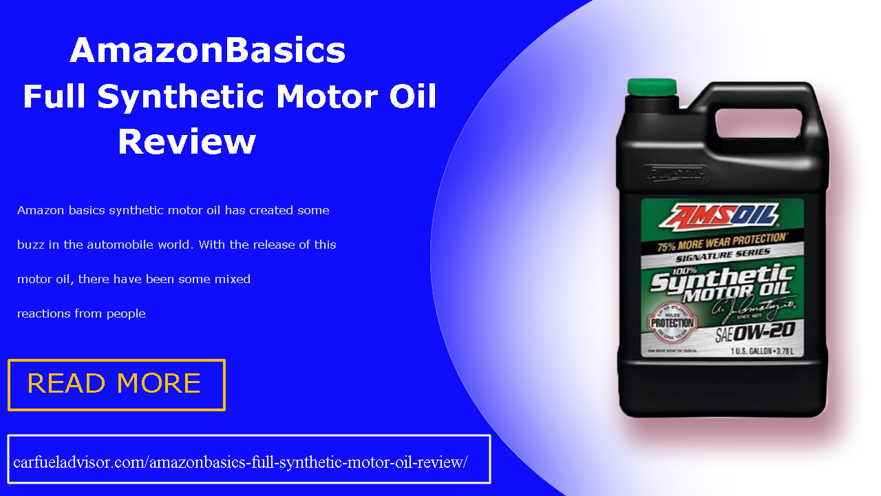 AmazonBasics Full Synthetic Motor Oil Review