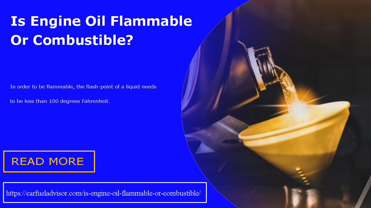 Is Engine Oil Flammable Or Combustible