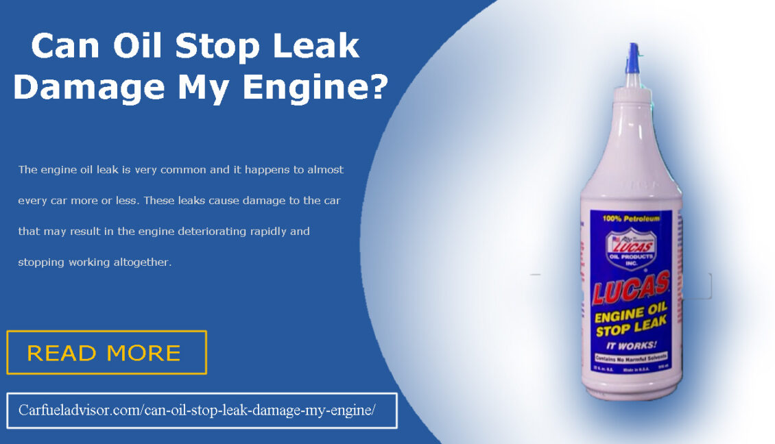 Can Oil Stop Leak Damage My Engine And Does Lucas Stop Leak Work?
