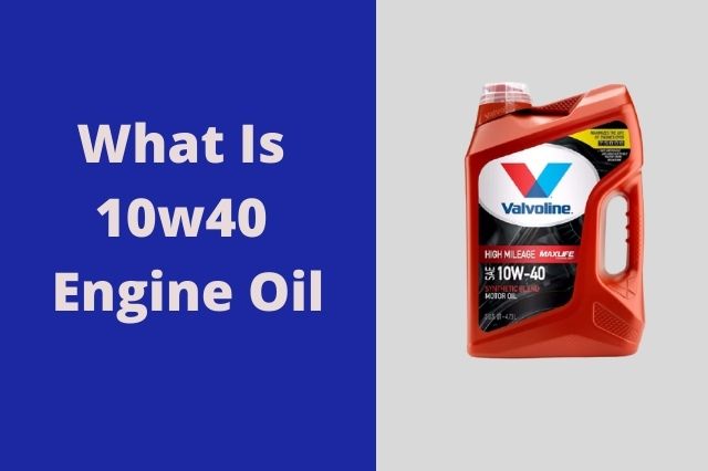 what is 10w40 engine oil