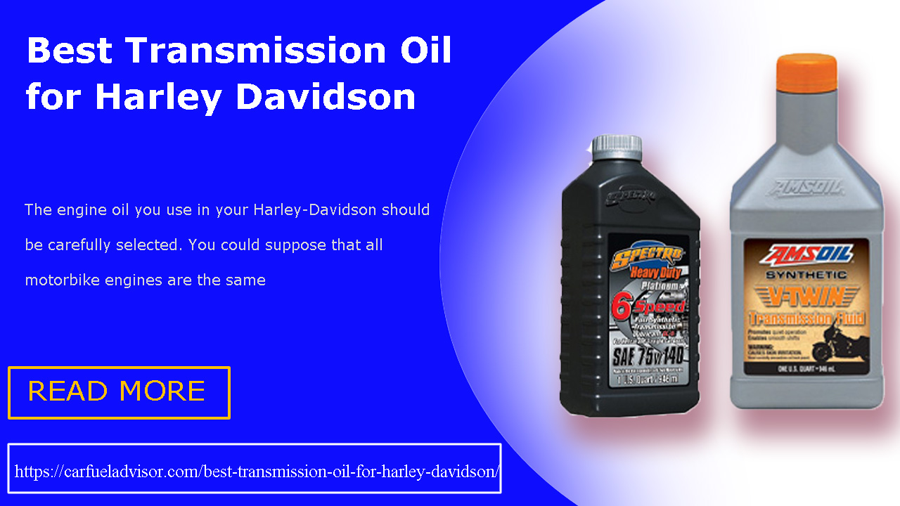 Best Transmission Oil for Harley Davidson