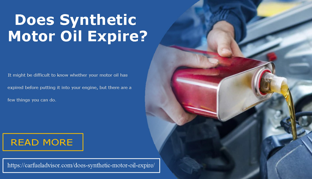 Does Synthetic Motor Oil Expire
