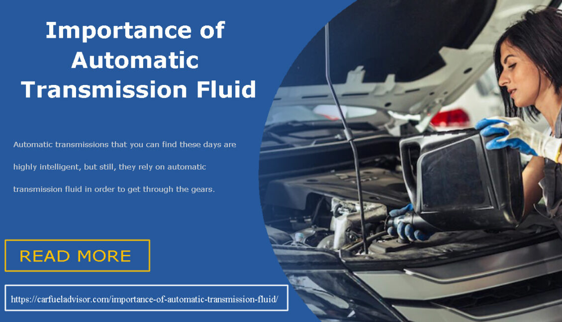 The Importance of Automatic Transmission Fluid Car Fuel Advisor