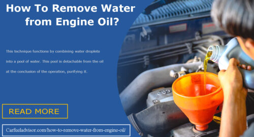 How To Remove Water from Engine Oil